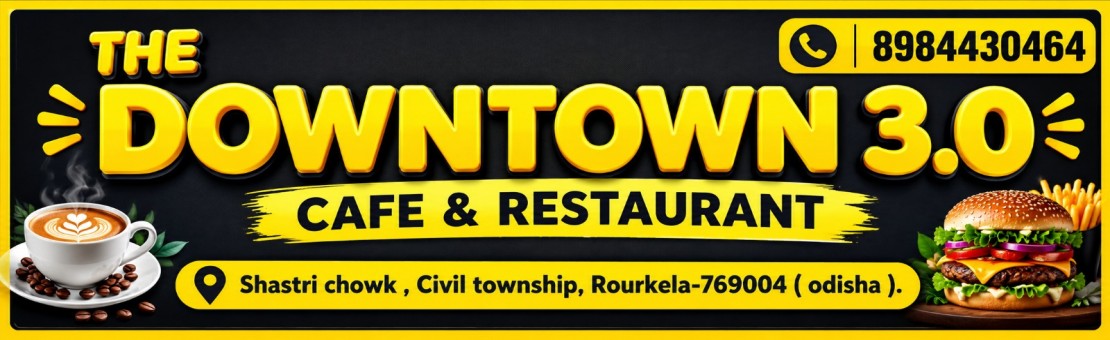 The DOWNTOWN 3.0 ( CAFE & RESTAURANT )